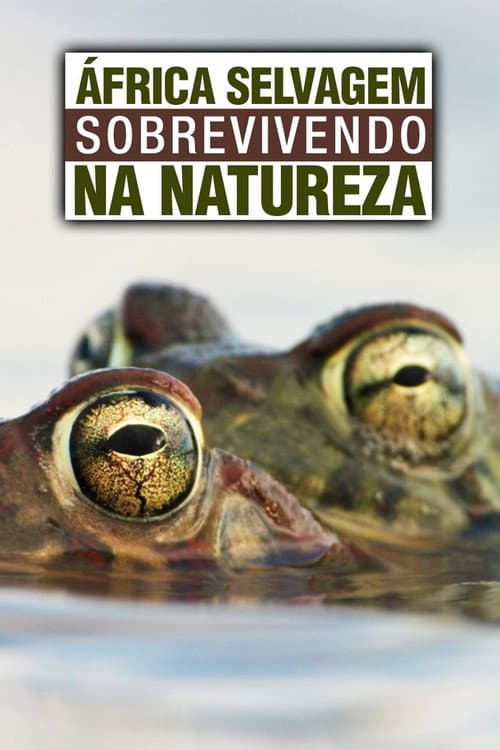 África Selvagem: Sobrevivendo na Natureza
