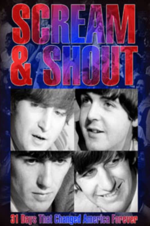 Scream & Shout: 31 Days That Changed America Forever