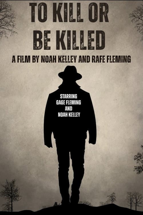 To Kill or be Killed