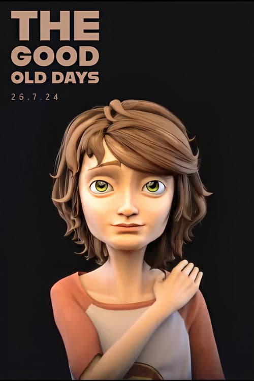 The Good Old Days