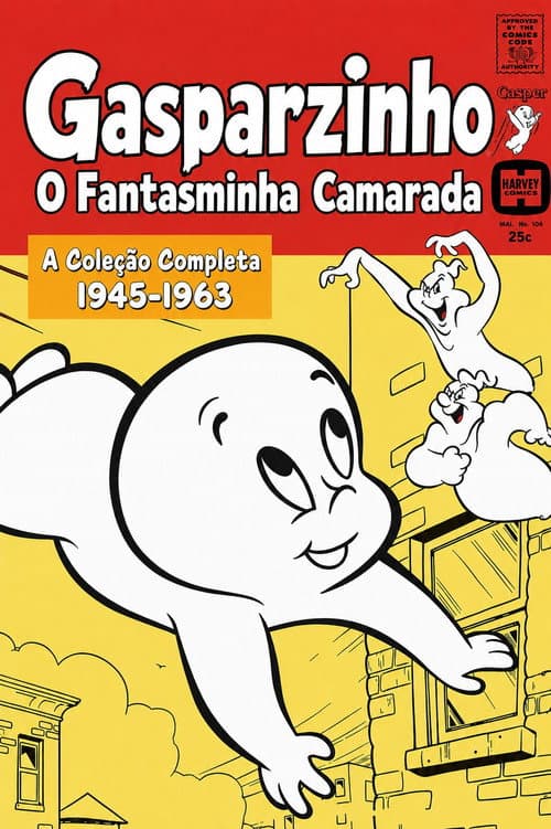 Gasparzinho - O Fantasminha Camarada: A Coleção Completa 1945-1963