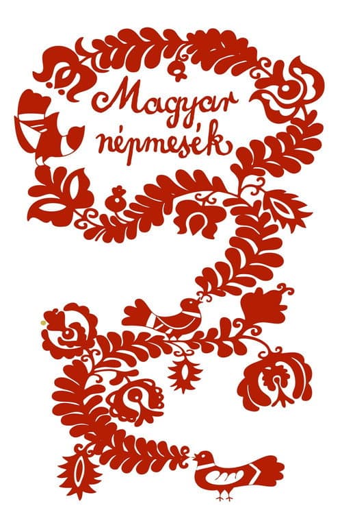 Hungarian Folk Tales: The Poor Man's Nine Hens and One Cockerel