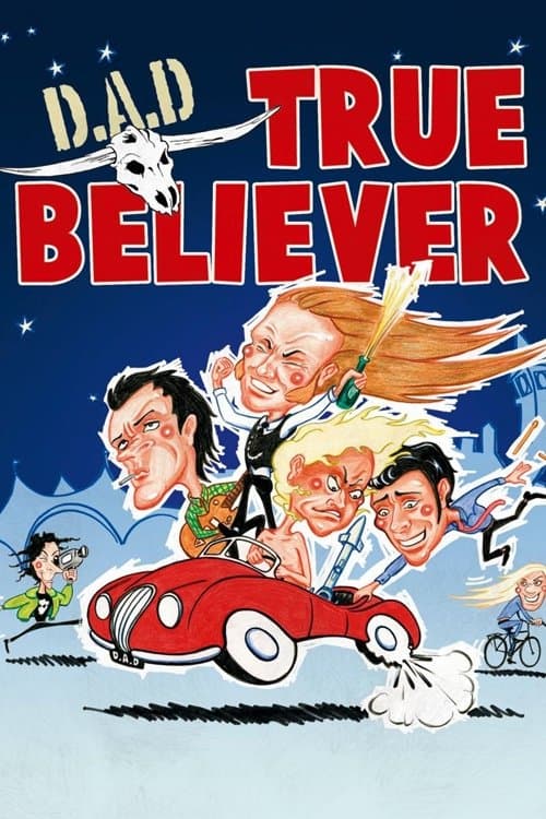 D.A.D.: True Believer