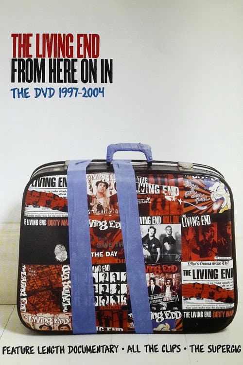 The Living End: From Here On In The DVD 1997 - 2004