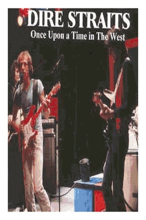 Dire Straits - Once Upon A Time In The West