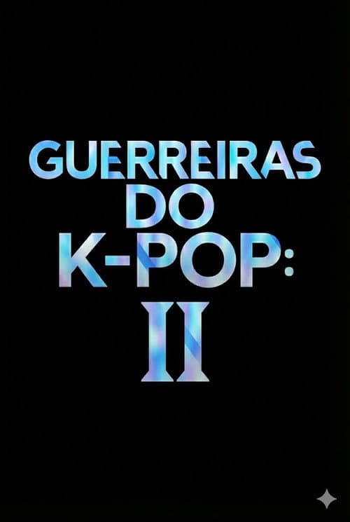 Guerreiras do K-Pop 2