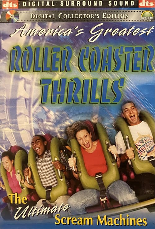 America’s Greatest Roller Coaster Thrills The Ultimate Scream Machines