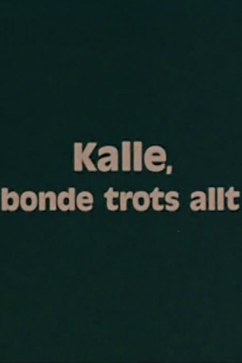 Kalle, bonde trots allt
