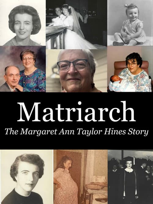 Matriarch: The Margaret Ann Taylor Hines Story