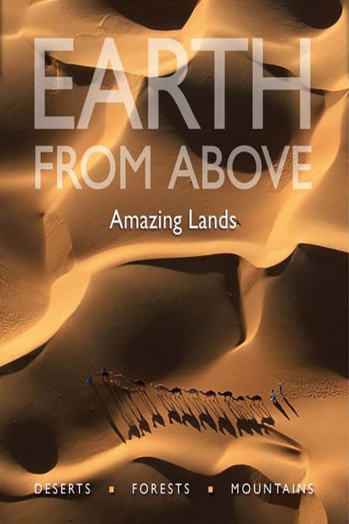 Earth From Above: Amazing Lands