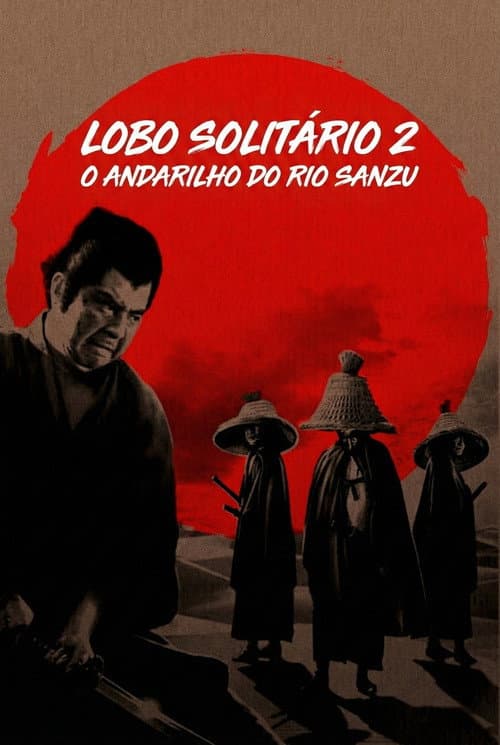 Lobo Solitário 2: O Andarilho do Rio Sanzu