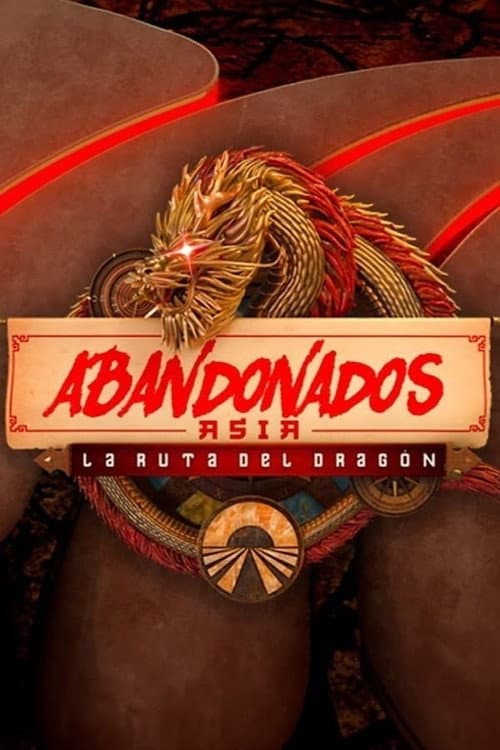 Abandoned Asia: The Dragon's Path