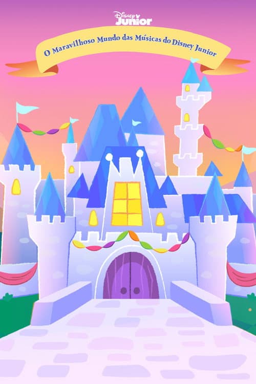 O Maravilhoso Mundo das Músicas do Disney Junior