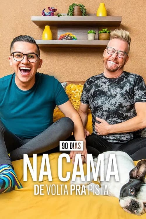 90 Dias na Cama: De Volta Pra Pista