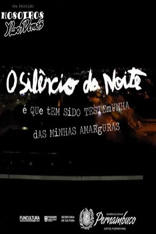 O Silêncio da Noite é Que Tem Sido Testemunha das Minhas Amarguras