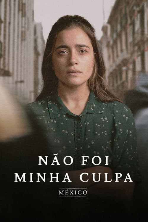 Não Foi Minha Culpa: México