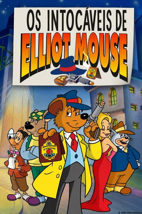 Os Intocáveis de Elliot Mouse