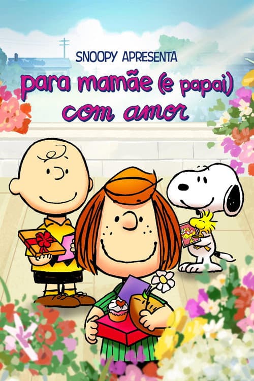 Snoopy Apresenta: Para Mamãe (e Papai) com Amor