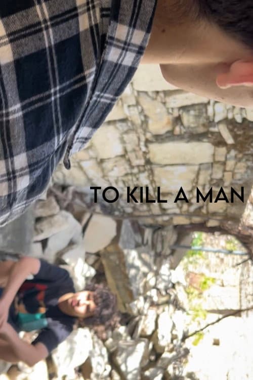 To Kill A Man