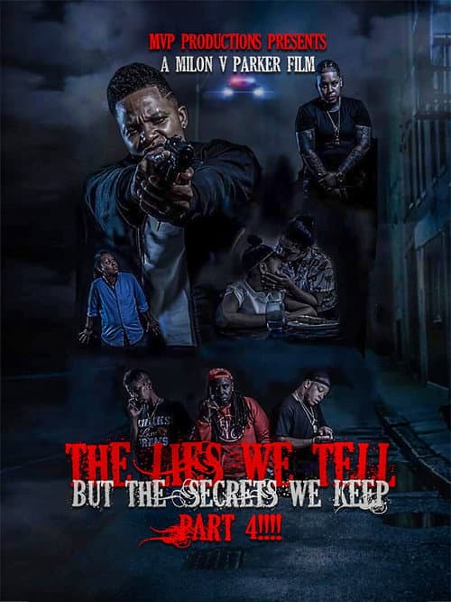 The Lies We Tell But the Secrets We Keep: Part 4