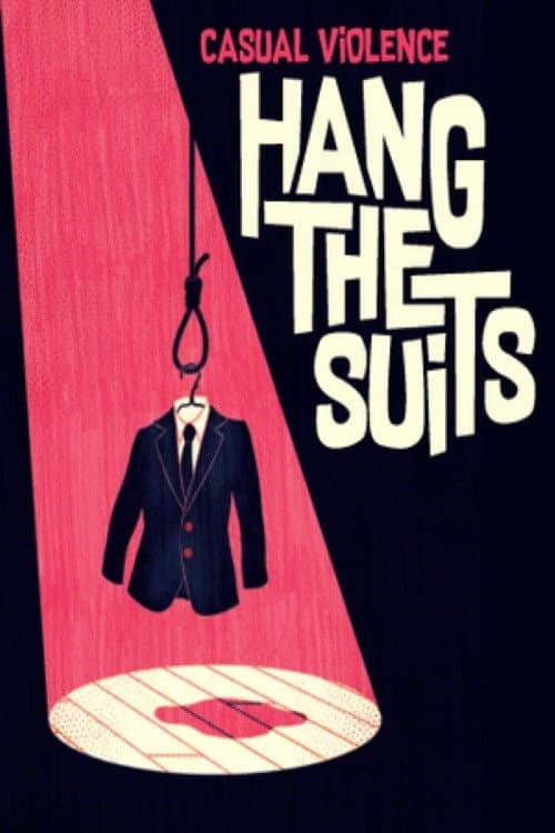 Casual Violence - Hang the Suits
