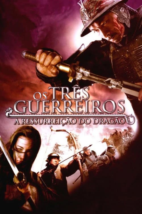 Os Três Guerreiros - A Ressurreição do Dragão