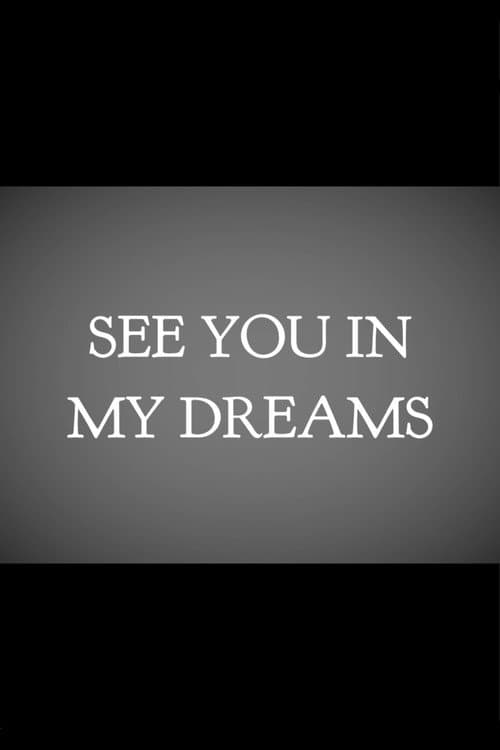 See You In My Dreams