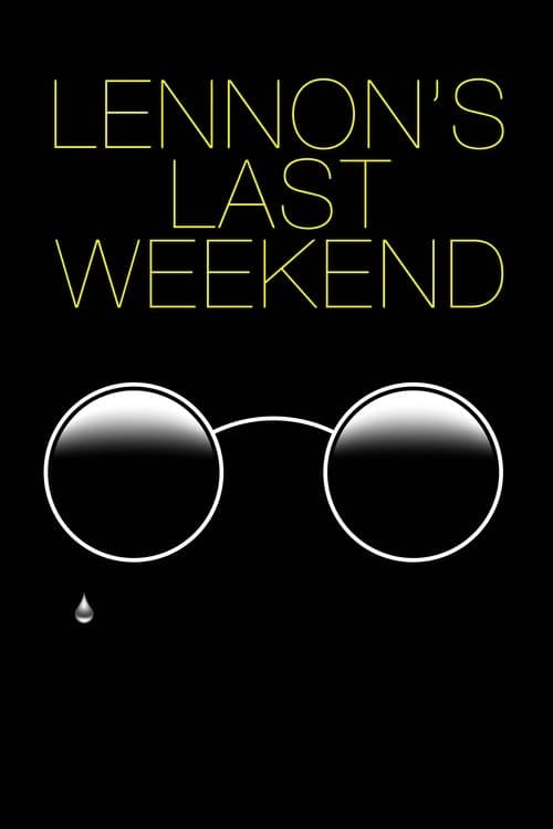 Lennon's Last Weekend