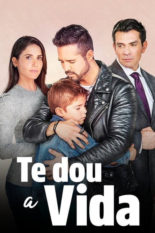 Te Dou a Vida