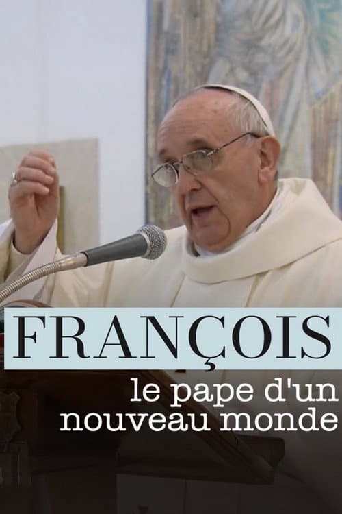 François, le pape d'un nouveau monde